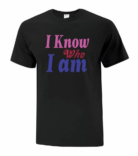 I Know Who I Am T-Shirt