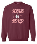 Jesus is LORD Sweatshirt