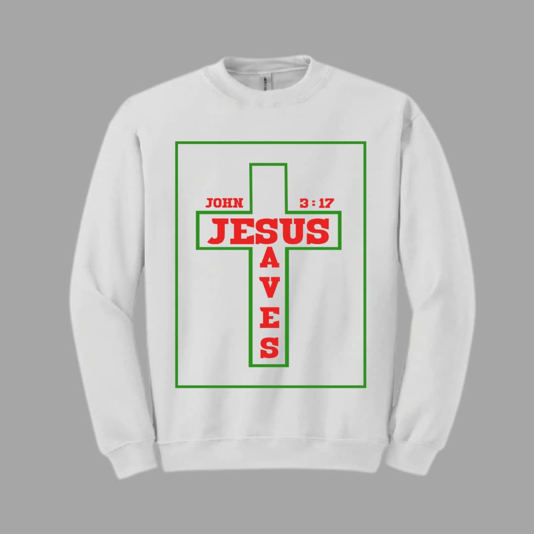 JESUS Saves (John 3:17) Sweatshirt