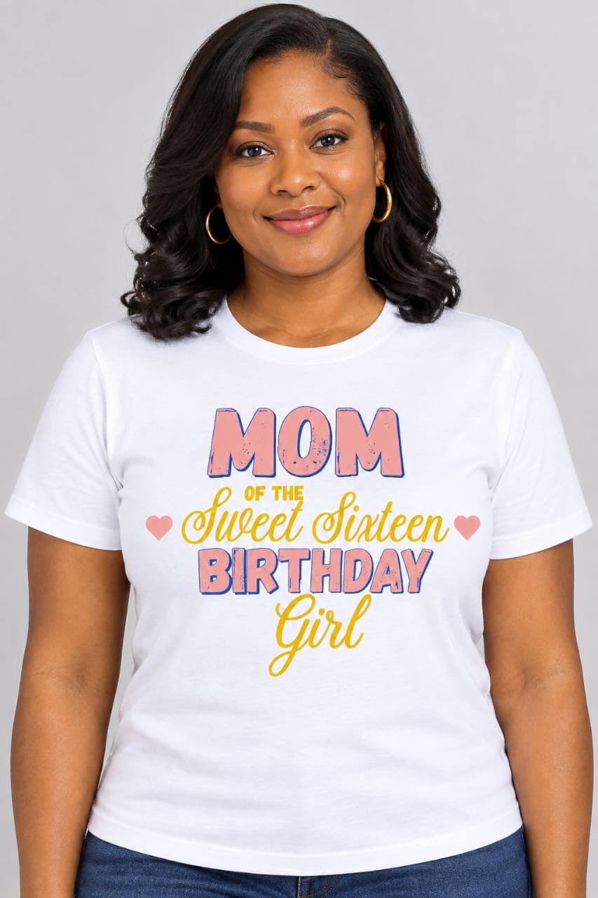 Mom of The Sweet Sixteen Birthday Girl T-Shirt