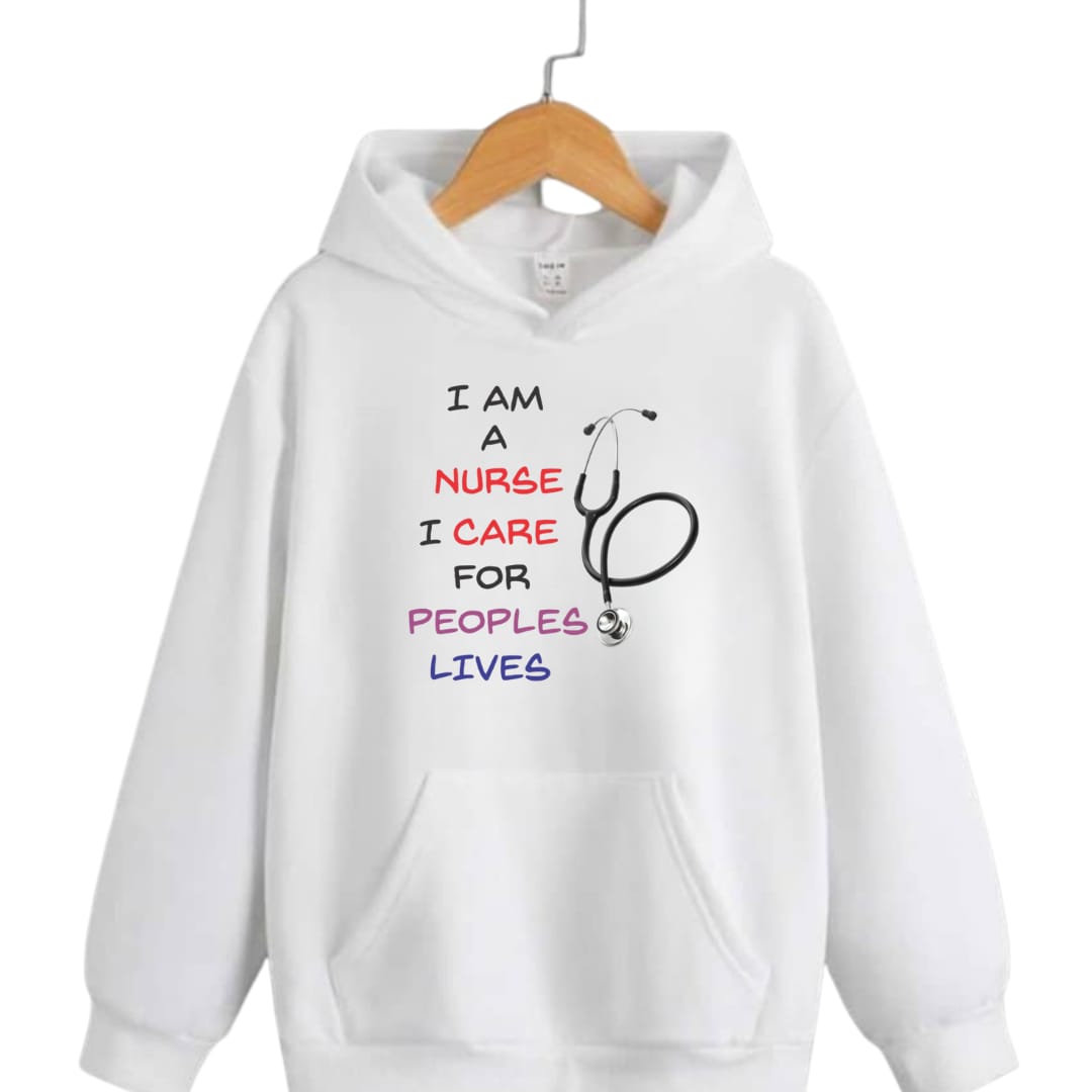 I Am A Nurse, I Care For People's Lives Hoodie